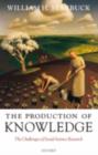 The Production of Knowledge : The Challenge of Social Science Research - eBook