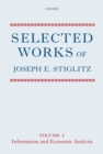 Selected Works of Joseph E. Stiglitz : Volume I: Information and Economic Analysis - eBook