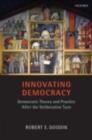Innovating Democracy : Democratic Theory and Practice After the Deliberative Turn - eBook