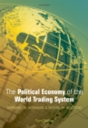 The Political Economy of the World Trading System - eBook