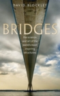 Bridges : The science and art of the world's most inspiring structures - eBook