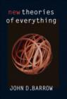 New Theories of Everything : The Quest for Ultimate Explanation - eBook