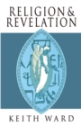 Religion and Revelation : A Theology of Revelation in the World's Religions - eBook