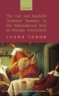 The Fair and Equitable Treatment Standard in the International Law of Foreign Investment - eBook