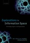 Explorations in Information Space : Knowledge, Agents, and Organization - eBook
