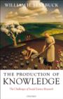 The Production of Knowledge : The Challenge of Social Science Research - eBook
