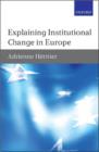 Explaining Institutional Change in Europe - eBook