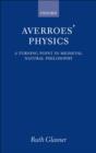 Averroes' Physics : A Turning Point in Medieval Natural Philosophy - eBook