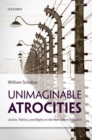 Unimaginable Atrocities : Justice, Politics, and Rights at the War Crimes Tribunals - eBook
