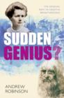 Sudden Genius? : The Gradual Path to Creative Breakthroughs - eBook