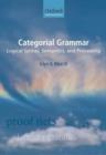 Categorial Grammar : Logical Syntax, Semantics, and Processing - eBook