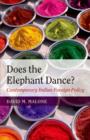 Does the Elephant Dance? : Contemporary Indian Foreign Policy - eBook
