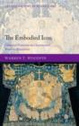 The Embodied Icon : Liturgical Vestments and Sacramental Power in Byzantium - eBook