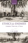 Ethics for Enemies : Terror, Torture, and War - eBook