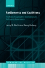 Parliaments and Coalitions : The Role of Legislative Institutions in Multiparty Governance - eBook