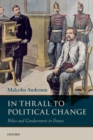 In Thrall to Political Change : Police and Gendarmerie in France - eBook