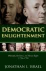 Democratic Enlightenment : Philosophy, Revolution, and Human Rights 1750-1790 - eBook