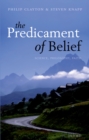 The Predicament of Belief : Science, Philosophy, and Faith - eBook