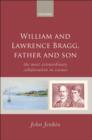 William and Lawrence Bragg, Father and Son : The Most Extraordinary Collaboration in Science - eBook