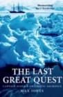 The Last Great Quest : Captain Scott's Antarctic Sacrifice - eBook