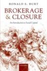 Brokerage and Closure : An Introduction to Social Capital - eBook