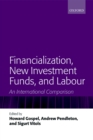 Financialization, New Investment Funds, and Labour : An International Comparison - eBook