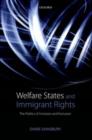 Welfare States and Immigrant Rights : The Politics of Inclusion and Exclusion - eBook