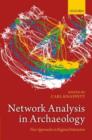 NETWORK ANALYS ARCHAEOLOGY C : New Approaches to Regional Interaction - eBook