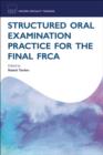 Structured Oral Examination Practice for the Final FRCA - eBook
