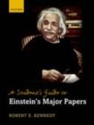 A Student's Guide to Einstein's Major Papers - eBook