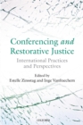 Conferencing and Restorative Justice : International Practices and Perspectives - eBook
