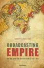 Broadcasting Empire : The BBC and the British World, 1922-1970 - eBook