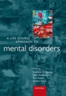 A Life Course Approach to Mental Disorders - eBook
