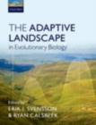The Adaptive Landscape in Evolutionary Biology - eBook