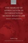 The Margin of Appreciation in International Human Rights Law : Deference and Proportionality - eBook