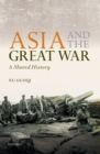 Asia and the Great War : A Shared History - eBook