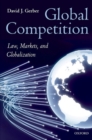Global Competition : Law, Markets, and Globalization - eBook