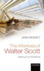 The Afterlives of Walter Scott : Memory on the Move - eBook