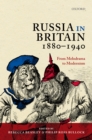 Russia in Britain, 1880-1940 : From Melodrama to Modernism - eBook