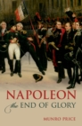 Napoleon : The End of Glory - eBook