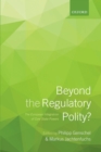 Beyond the Regulatory Polity? : The European Integration of Core State Powers - eBook