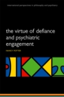 The Virtue of Defiance and Psychiatric Engagement - eBook