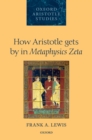How Aristotle gets by in Metaphysics Zeta - eBook