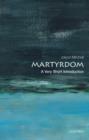 Martyrdom: A Very Short Introduction - eBook
