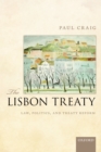 The Lisbon Treaty : Law, Politics, and Treaty Reform - eBook