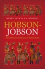 Hobson-Jobson : The Definitive Glossary of British India - eBook