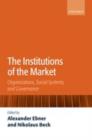 The Institutions of the Market : Organizations, Social Systems, and Governance - eBook