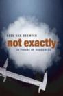 Not Exactly : In Praise of Vagueness - eBook
