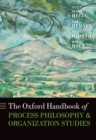 The Oxford Handbook of Process Philosophy and Organization Studies - eBook