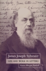 James Joseph Sylvester : Life and Work in Letters - eBook